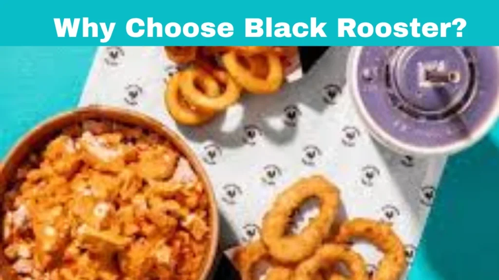 Black Rooster Menu and Why Choose Black Rooster?