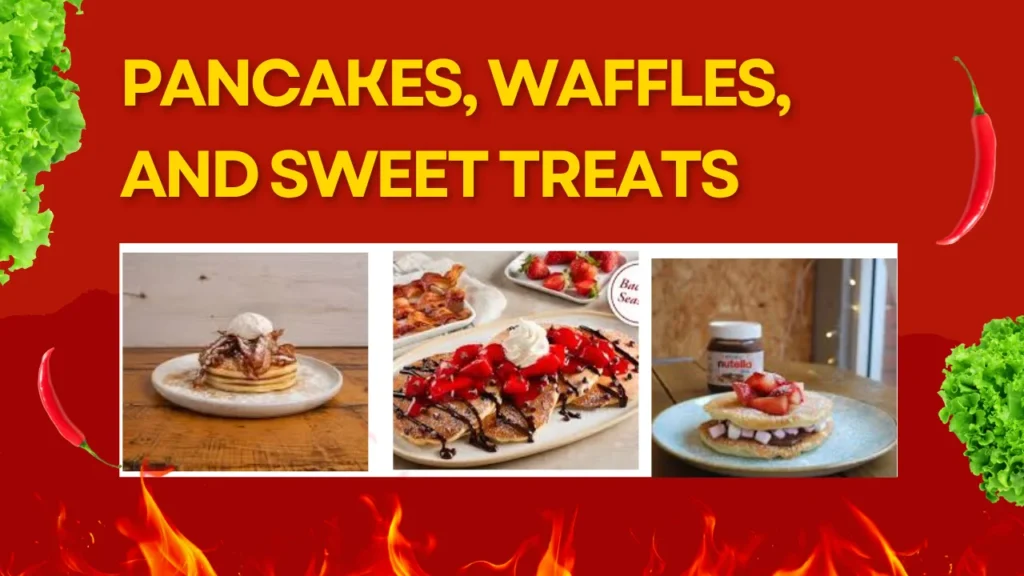 Bob and Berts Menu and Pancakes, Waffles, and Sweet Treats