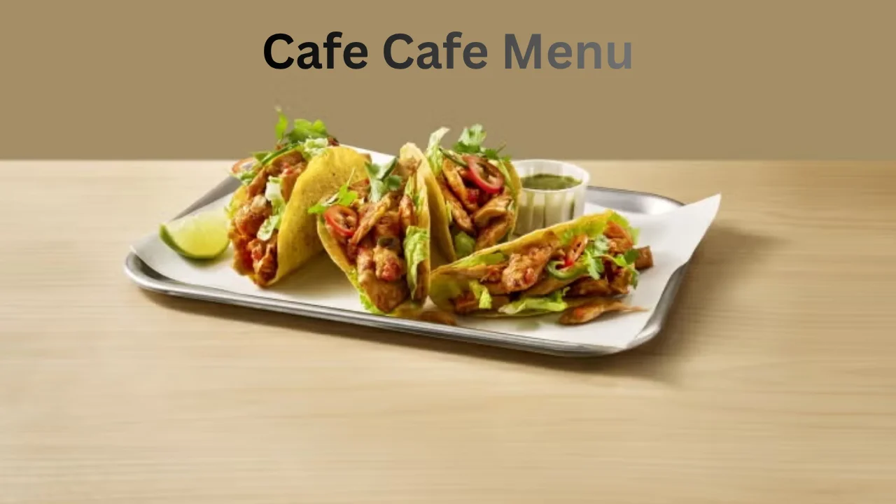 Cafe Cafe Menu