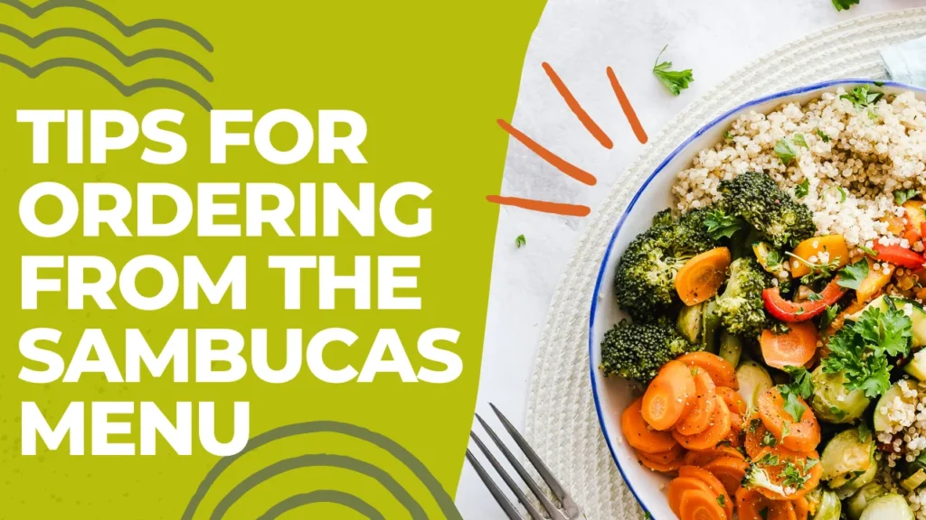 Tips for Ordering From the Sambucas Menu